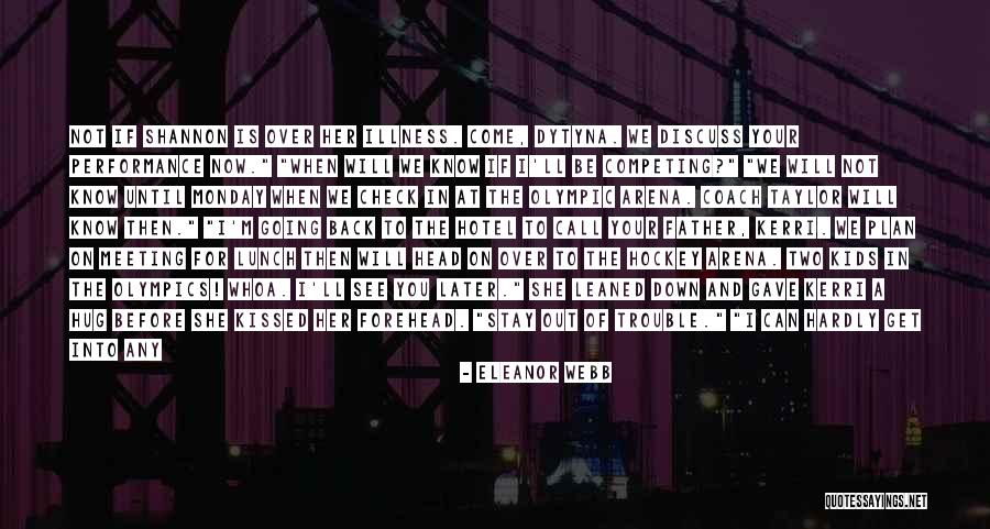Over Your Head Quotes By Eleanor Webb Over Your Head Quotes By Eleanor Webb