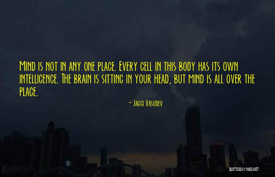 Over Your Head Quotes By Jaggi Vasudev Over Your Head Quotes By Jaggi Vasudev