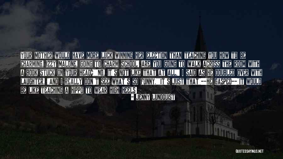 Over Your Head Quotes By Jenny Lundquist Over Your Head Quotes By Jenny Lundquist