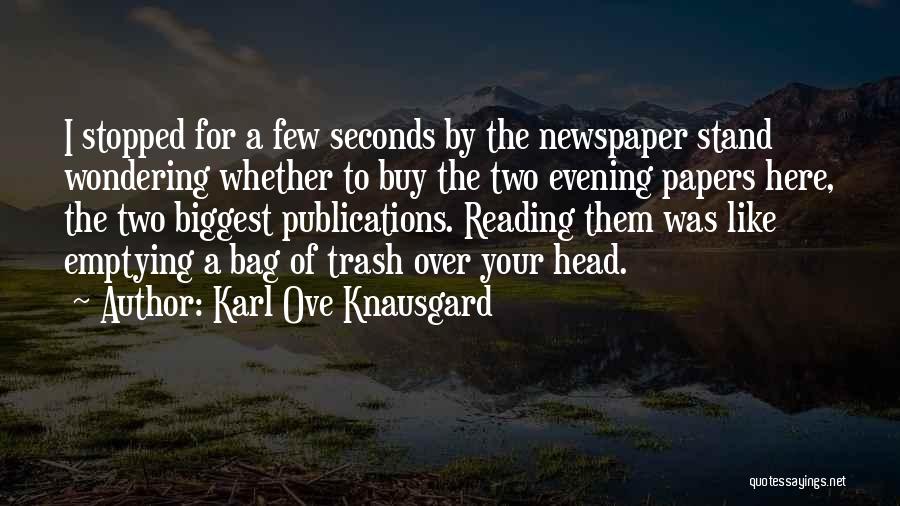 Over Your Head Quotes By Karl Ove Knausgard