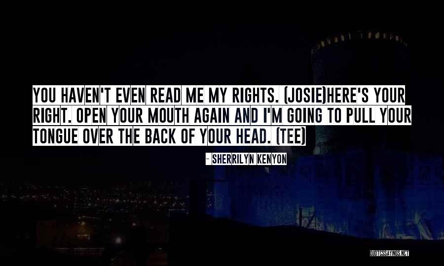 Over Your Head Quotes By Sherrilyn Kenyon Over Your Head Quotes By Sherrilyn Kenyon
