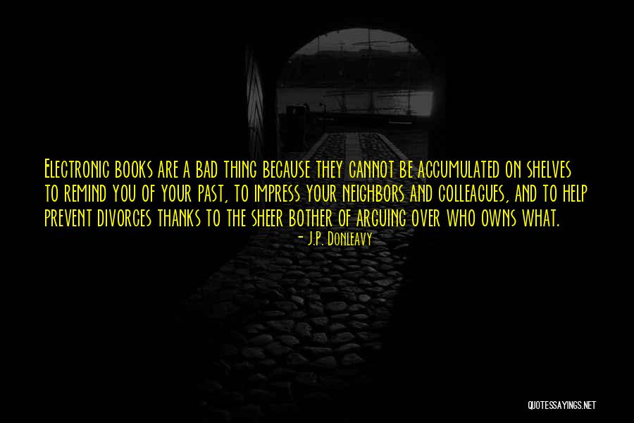 Over Your Past Quotes By J.P. Donleavy Over Your Past Quotes By J.P. Donleavy