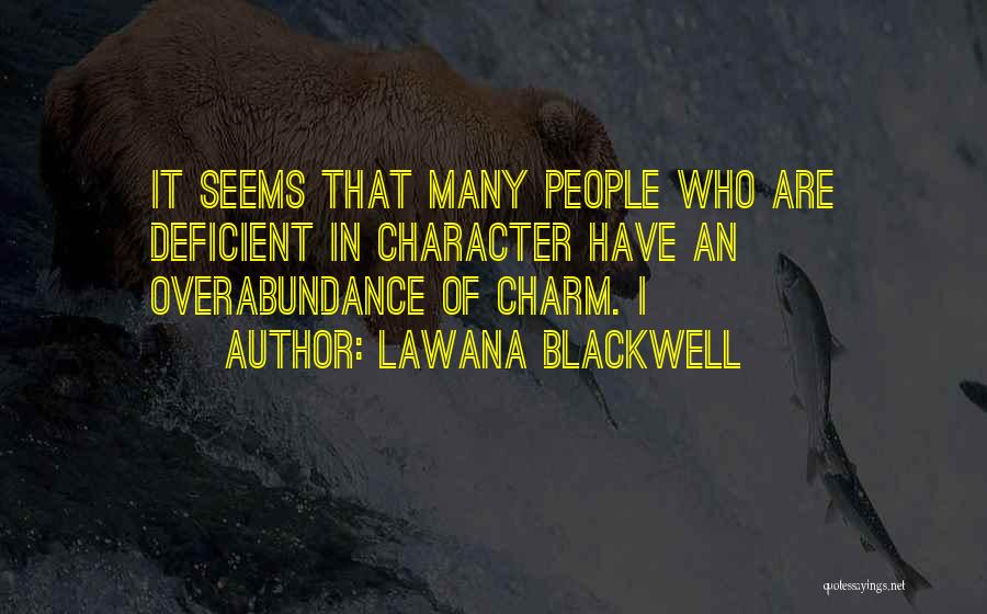 Overabundance Quotes By Lawana Blackwell