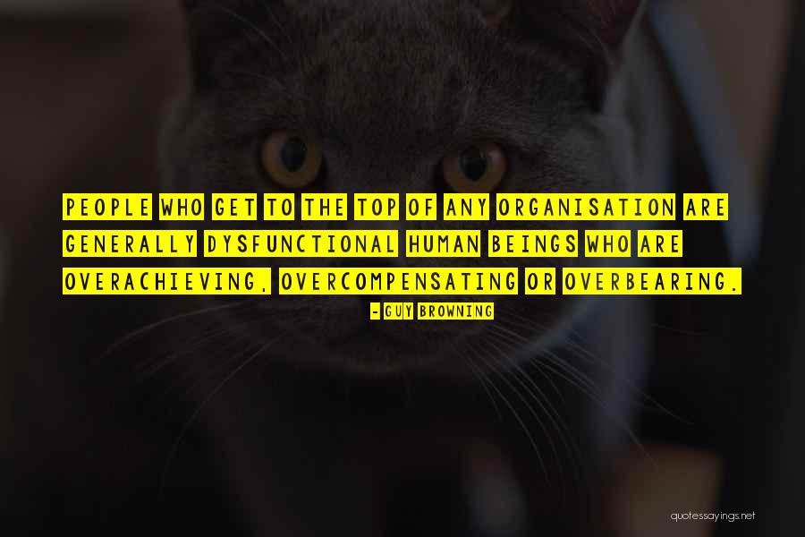 Overachieving Quotes By Guy Browning Overachieving Quotes By Guy Browning