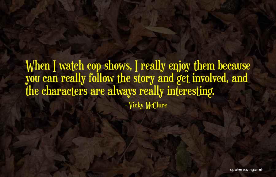 Overage Quotes By Vicky McClure Overage Quotes By Vicky McClure