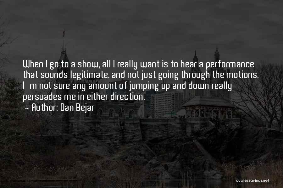 Overall Performance Quotes By Dan Bejar