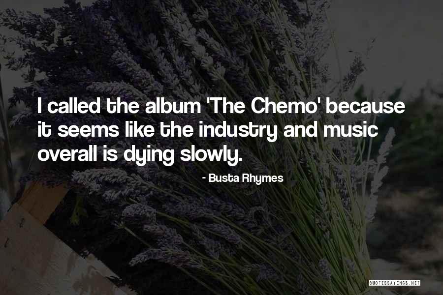 Overall Quotes By Busta Rhymes