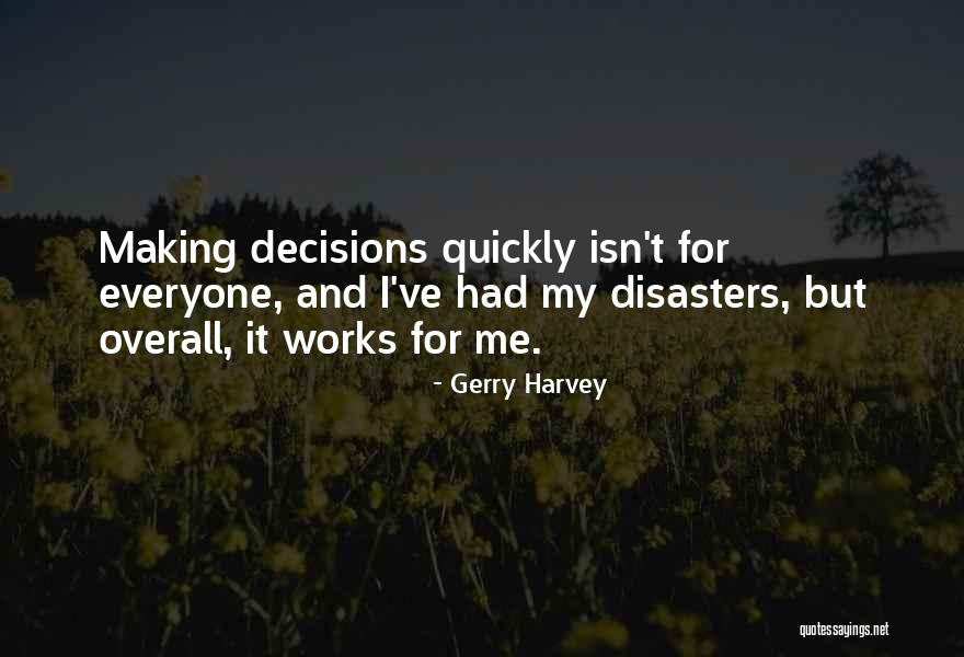 Overall Quotes By Gerry Harvey