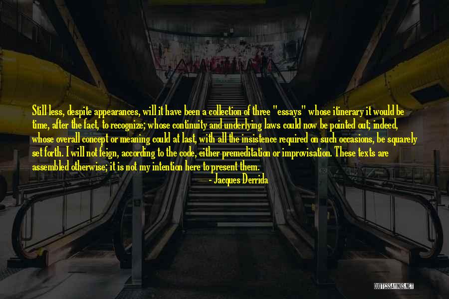 Overall Quotes By Jacques Derrida Overall Quotes By Jacques Derrida