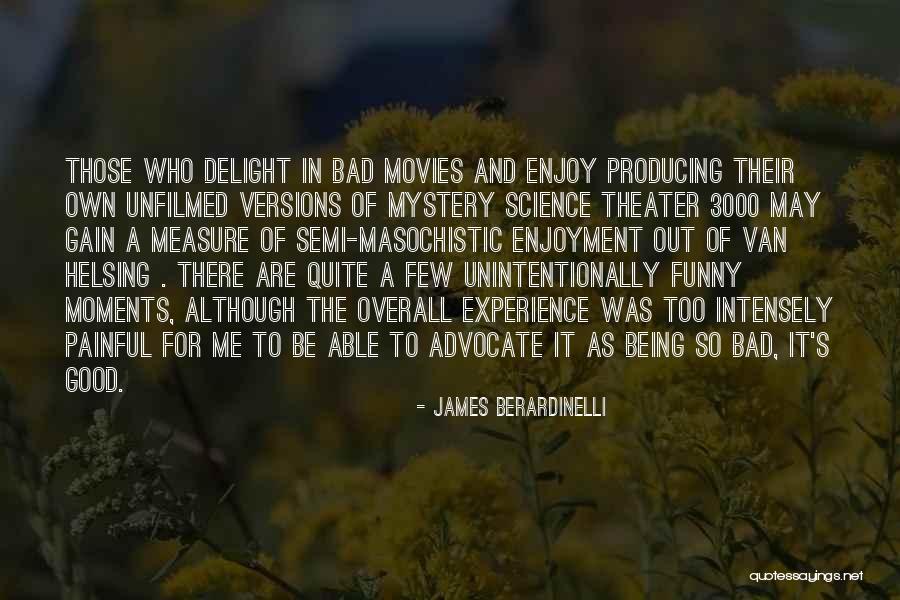 Overall Quotes By James Berardinelli Overall Quotes By James Berardinelli