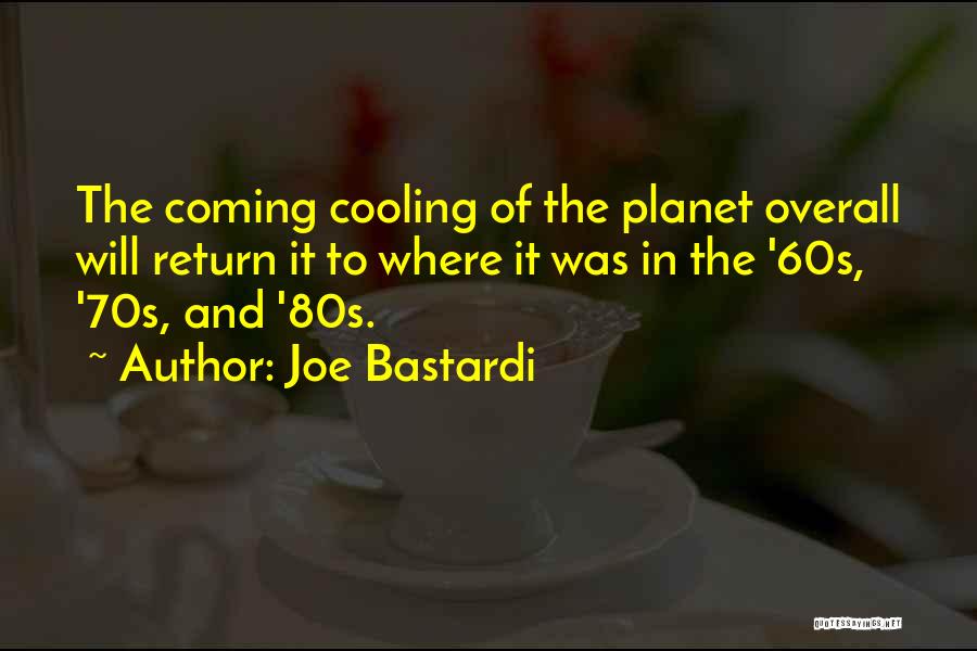 Overall Quotes By Joe Bastardi