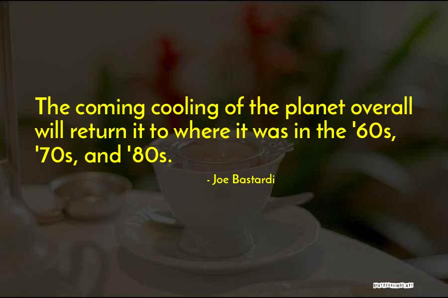 Overall Quotes By Joe Bastardi