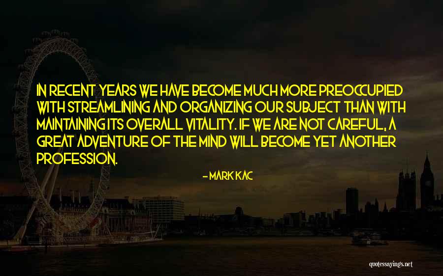 Overall Quotes By Mark Kac Overall Quotes By Mark Kac