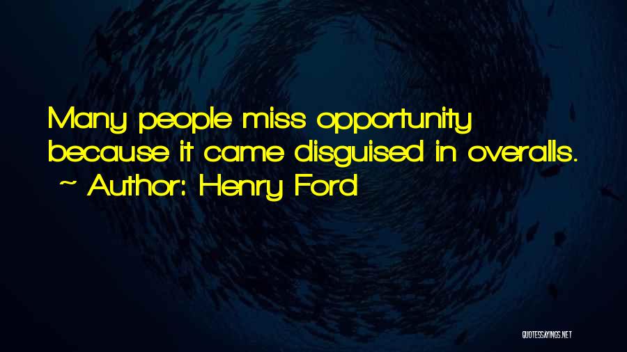 Overalls Quotes By Henry Ford