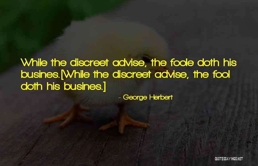 Overamplified Quotes By George Herbert Overamplified Quotes By George Herbert