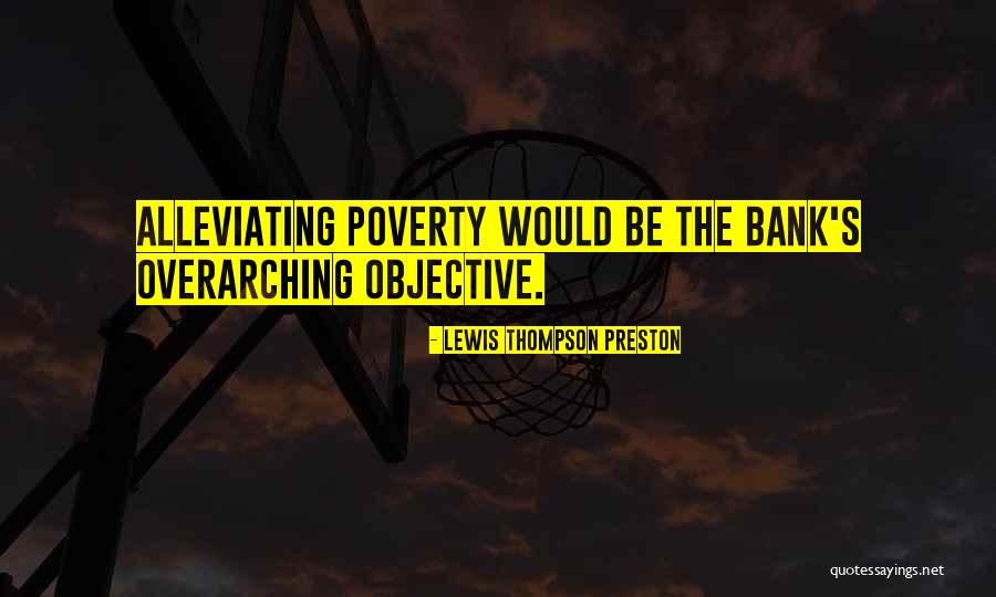Overarching Quotes By Lewis Thompson Preston Overarching Quotes By Lewis Thompson Preston