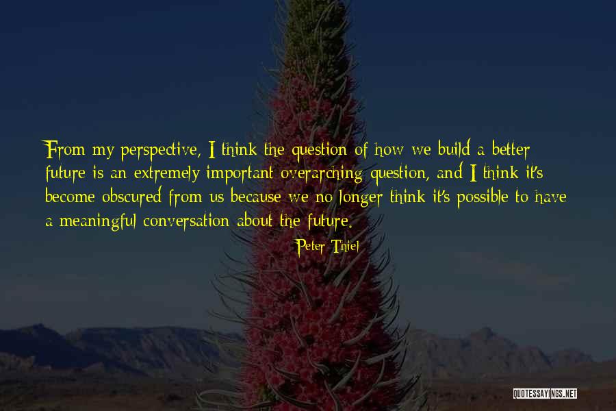 Overarching Quotes By Peter Thiel Overarching Quotes By Peter Thiel