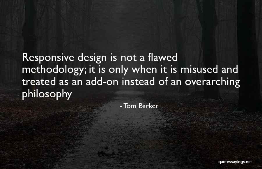 Overarching Quotes By Tom Barker Overarching Quotes By Tom Barker