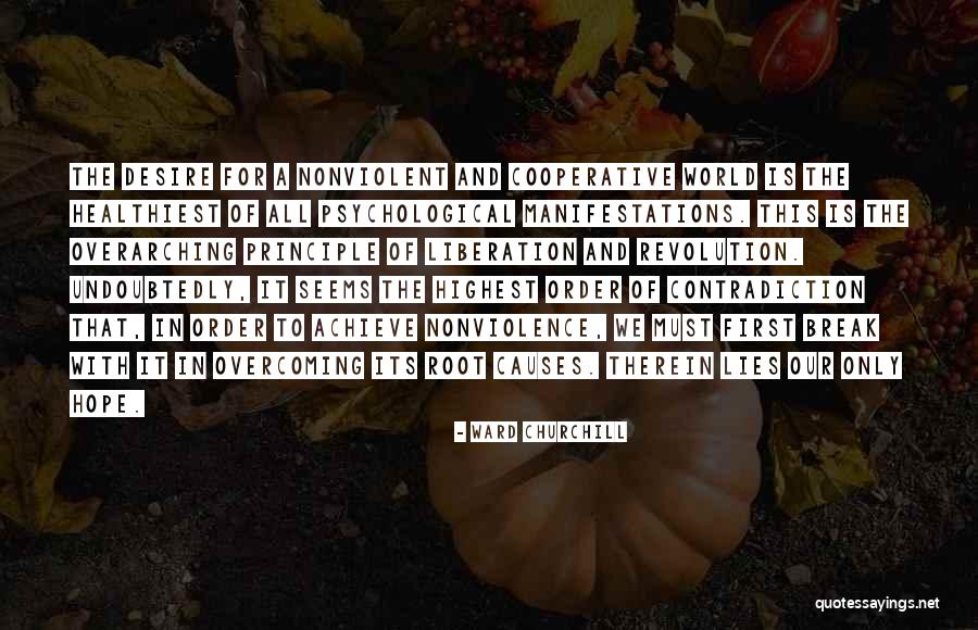 Overarching Quotes By Ward Churchill Overarching Quotes By Ward Churchill