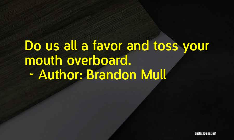 Overboard Quotes By Brandon Mull