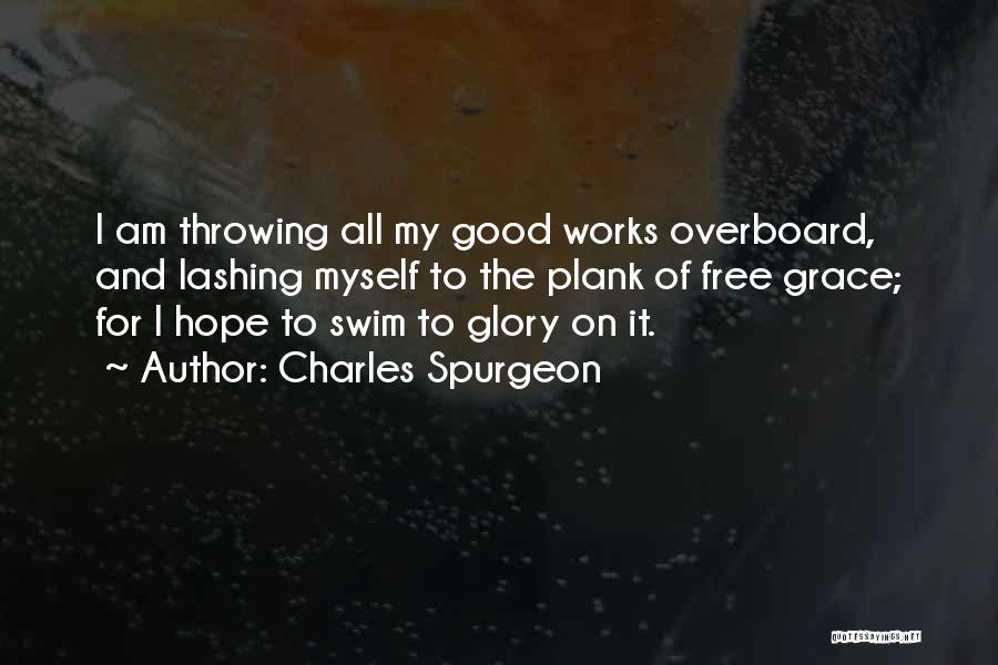 Overboard Quotes By Charles Spurgeon