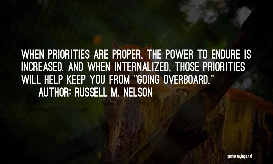 Overboard Quotes By Russell M. Nelson