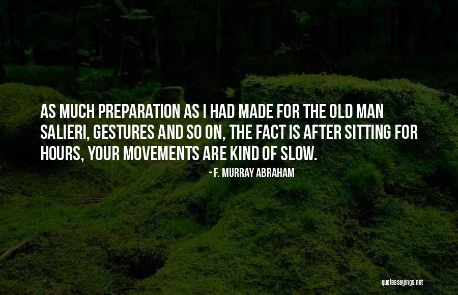 Overbreadth And Vagueness Quotes By F. Murray Abraham Overbreadth And Vagueness Quotes By F. Murray Abraham