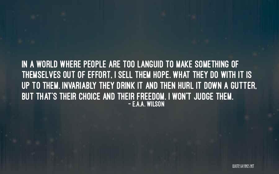 Overbright Quotes By E.A.A. Wilson Overbright Quotes By E.A.A. Wilson