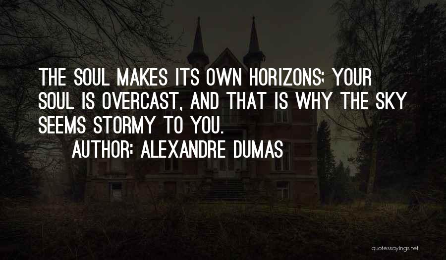 Overcast Quotes By Alexandre Dumas