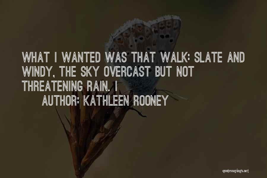 Overcast Quotes By Kathleen Rooney