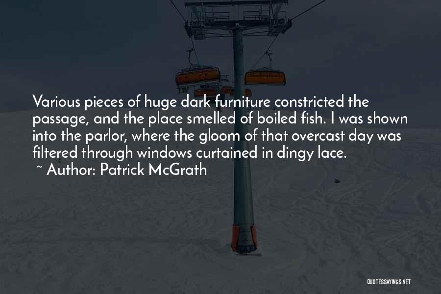 Overcast Quotes By Patrick McGrath