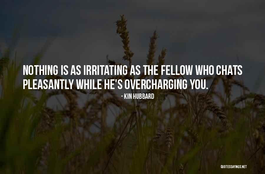 Overcharging Quotes By Kin Hubbard Overcharging Quotes By Kin Hubbard