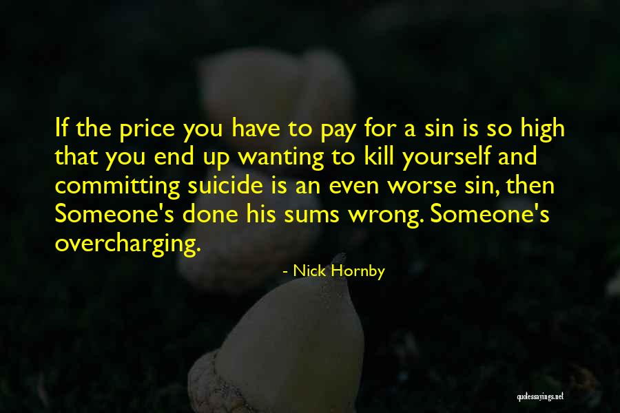 Overcharging Quotes By Nick Hornby Overcharging Quotes By Nick Hornby