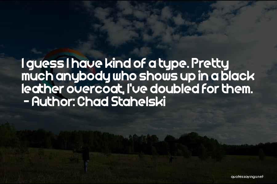 Overcoat Quotes By Chad Stahelski