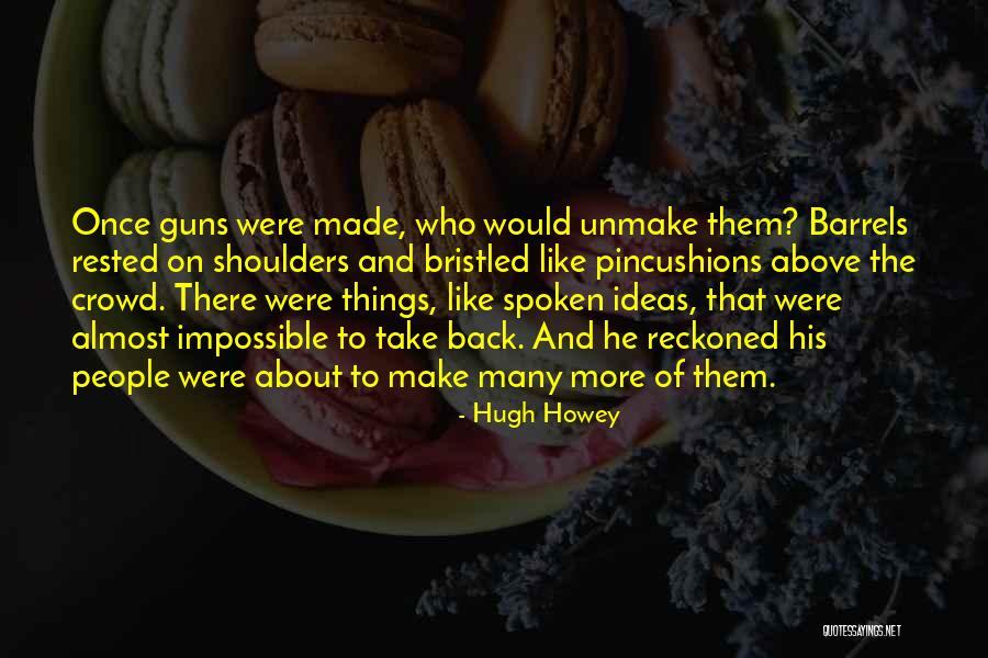 Overcoats Tour Quotes By Hugh Howey