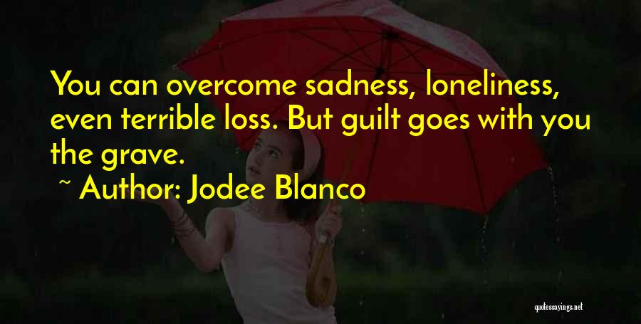 Overcome A Loss Quotes By Jodee Blanco