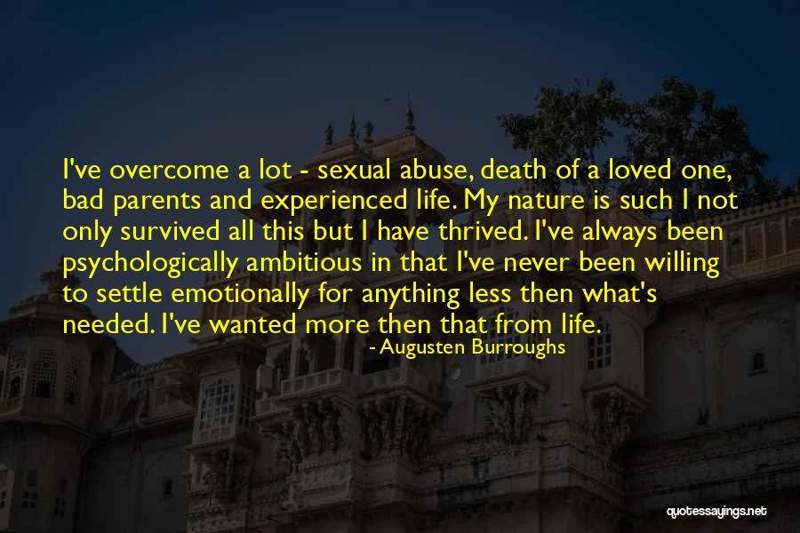 Overcome Abuse Quotes By Augusten Burroughs Overcome Abuse Quotes By Augusten Burroughs