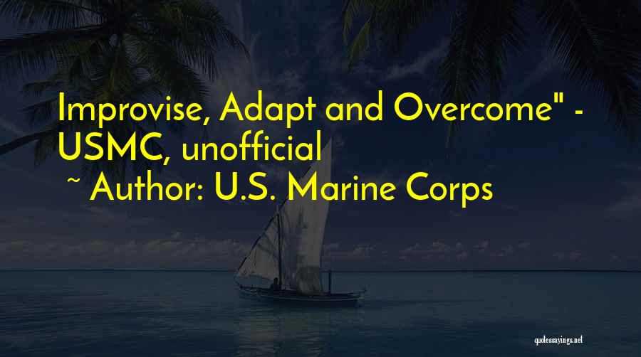 Overcome And Adapt Quotes By U.S. Marine Corps