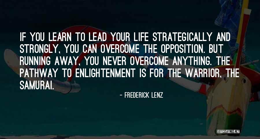 Overcome Anything Quotes By Frederick Lenz