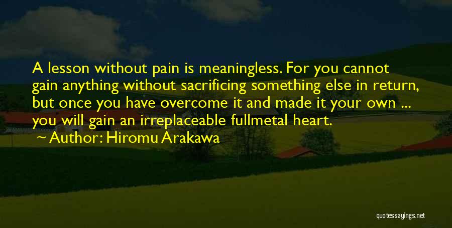 Overcome Anything Quotes By Hiromu Arakawa