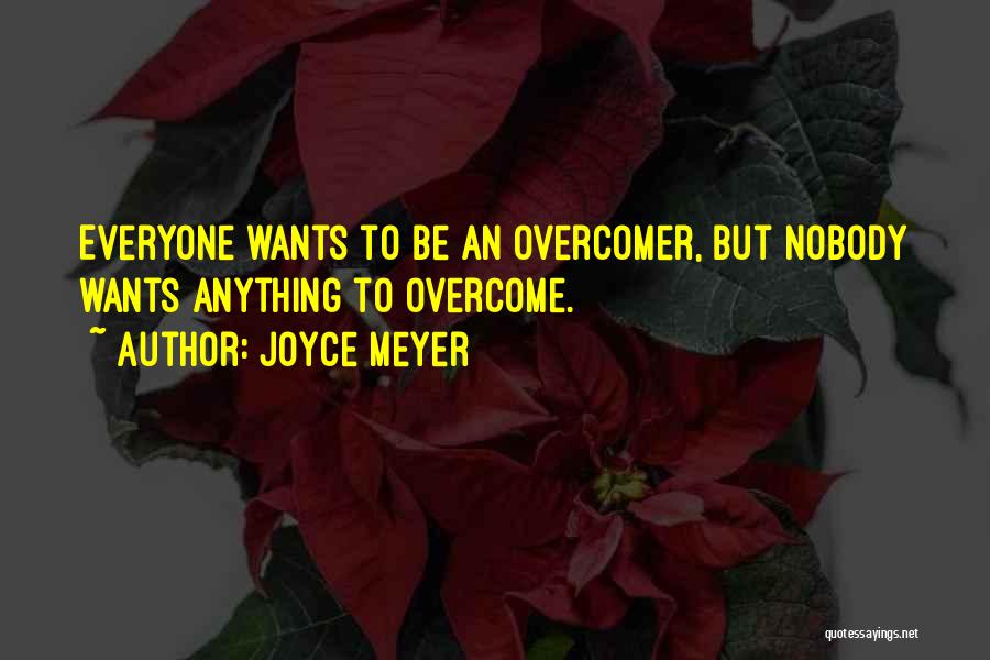 Overcome Anything Quotes By Joyce Meyer