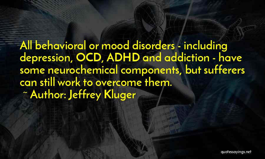 Overcome Depression Quotes By Jeffrey Kluger