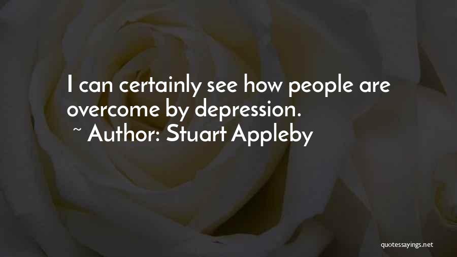 Overcome Depression Quotes By Stuart Appleby