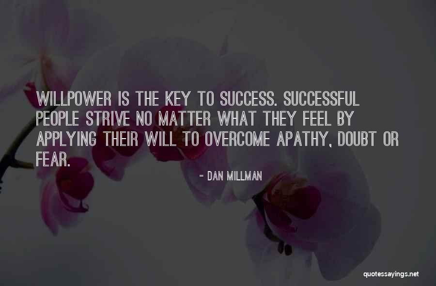 Overcome Doubt Quotes By Dan Millman Overcome Doubt Quotes By Dan Millman