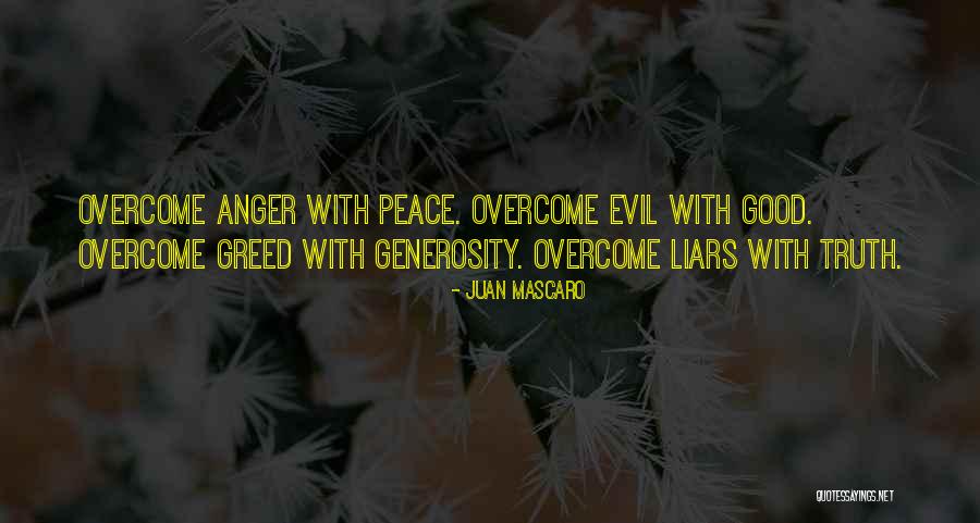 Overcome Evil With Good Quotes By Juan Mascaro Overcome Evil With Good Quotes By Juan Mascaro