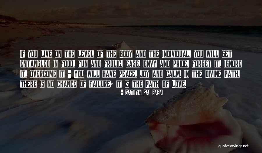 Overcome Failure Quotes By Sathya Sai Baba Overcome Failure Quotes By Sathya Sai Baba