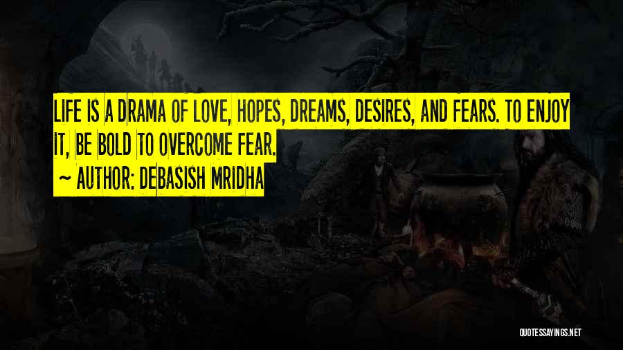 Overcome Fear Of Love Quotes By Debasish Mridha