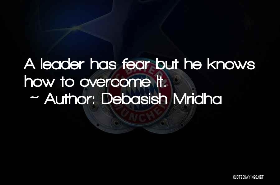 Overcome Fear Of Love Quotes By Debasish Mridha