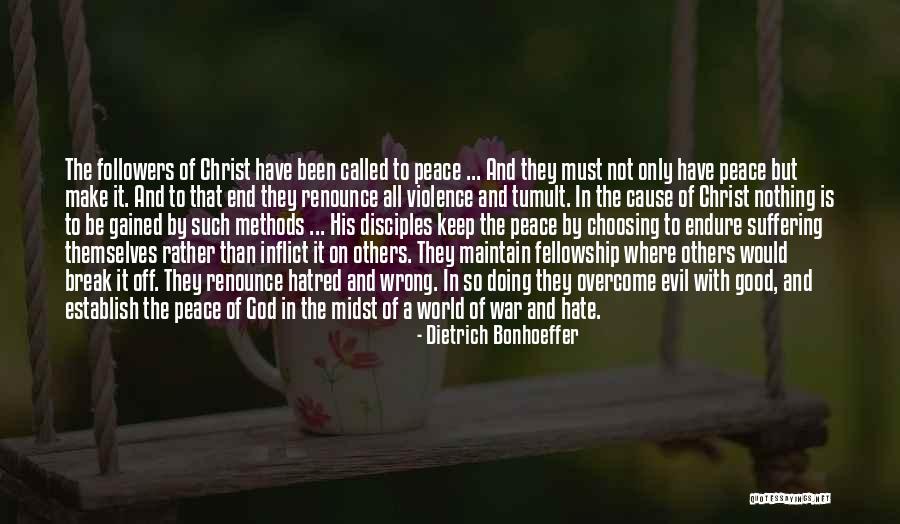 Overcome Hate Quotes By Dietrich Bonhoeffer Overcome Hate Quotes By Dietrich Bonhoeffer