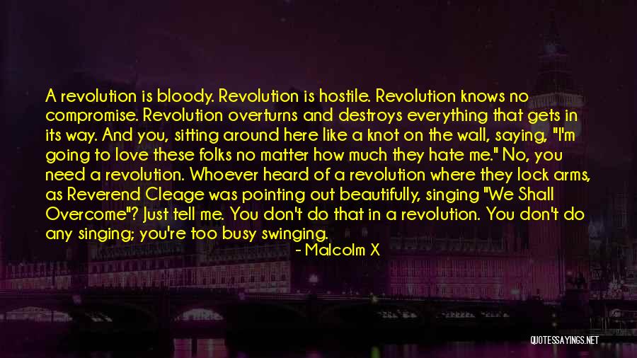 Overcome Hate Quotes By Malcolm X Overcome Hate Quotes By Malcolm X